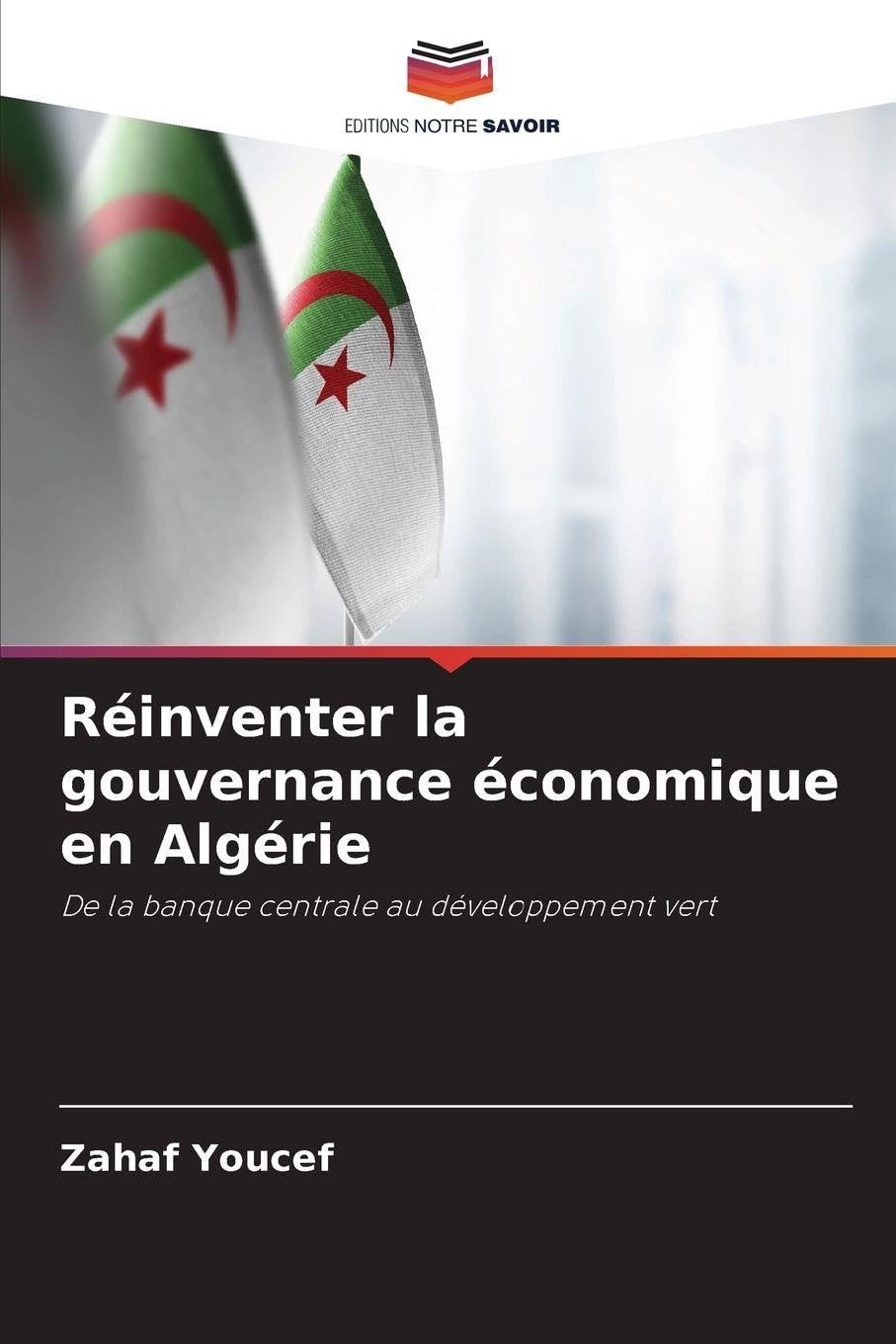 Réinventer la gouvernance économique en Algérie: De la banque centrale au développement vert
