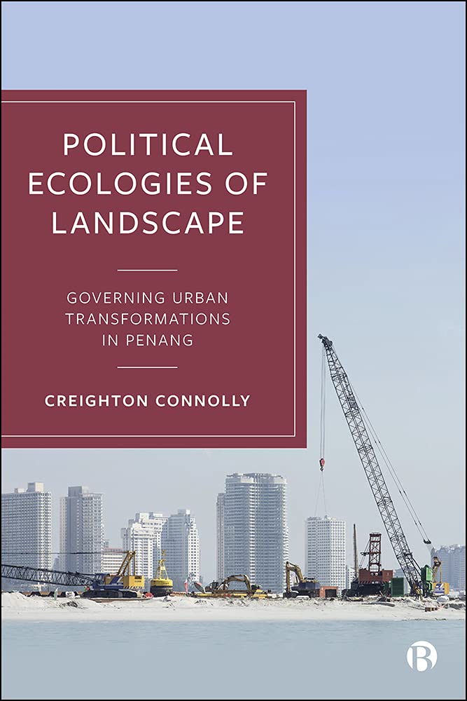 Buy Political Ecologies of Landscape: Governing Urban Transformations in Penang — BookShops.in