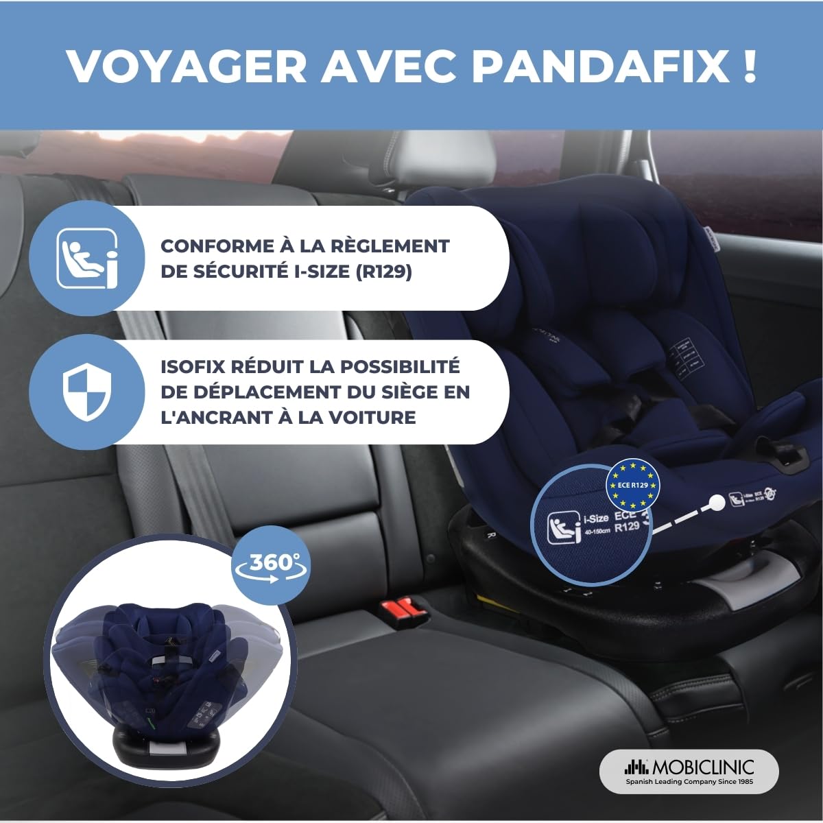 Mobiclinic®, Siège Auto, ISOFIX, Rotation à 360°, I-Size ECE R129, Fixation supérieure, Groupe 0/1/2/3, Convertible, 0 à 36 kg, Harnais 5 points, 0-12 ans, Réglable, Inclinaison 3 Positions, Pandafix