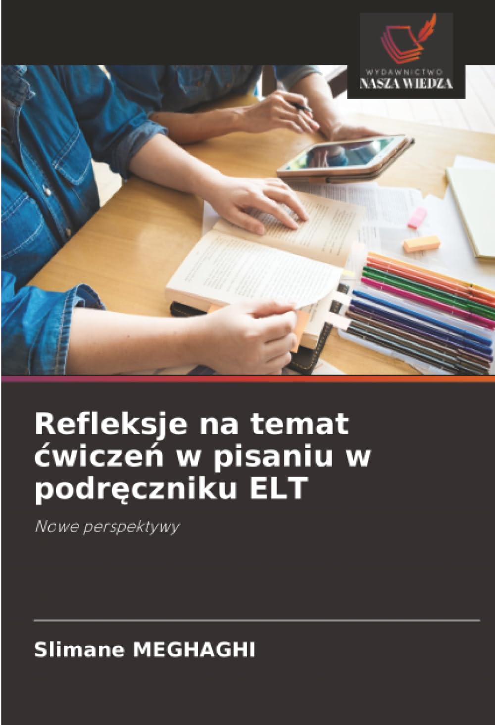 Refleksje na temat ¿wicze¿ w pisaniu w podr¿czniku ELT: Nowe perspektywy
