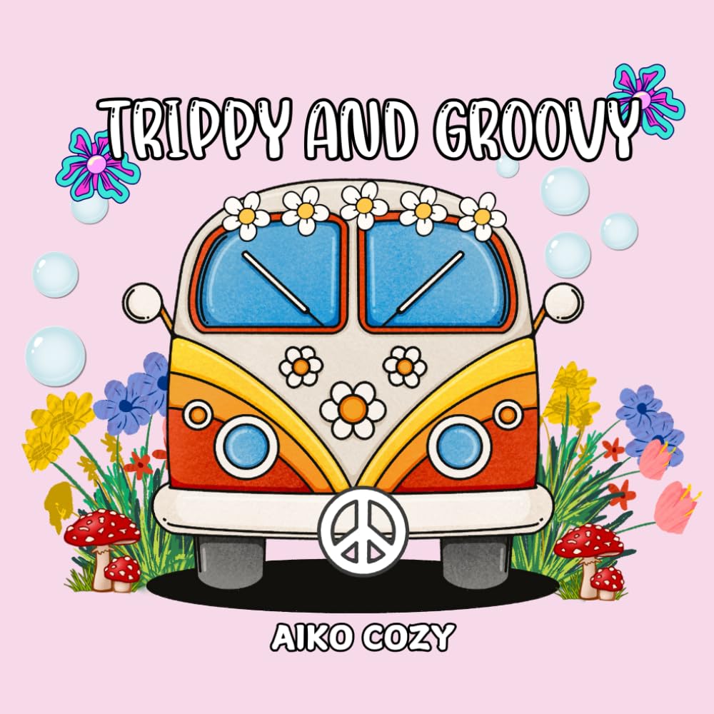 Trippy and Groovy: Psychedelic & Chill. A Coloring Book for Adults with Trippy Mushrooms, Cosmic Worlds, Magical Creatures, and Mind-Bending Illusions
