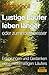Produktbild Lustige Läufer leben länger - oder zumindest besser: Erfahrungen und Gedanken eines mittelmäßigen Läufers