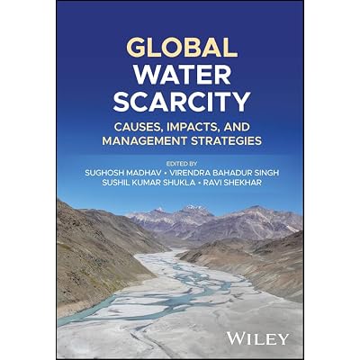 Global Water Scarcity: Causes, Impacts, and Management Strategies