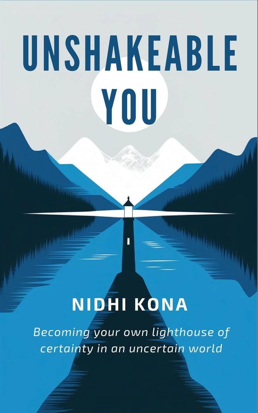 Unshakeable You: Becoming your own lighthouse of certainty in an uncertain world: 1 (The Discovery)