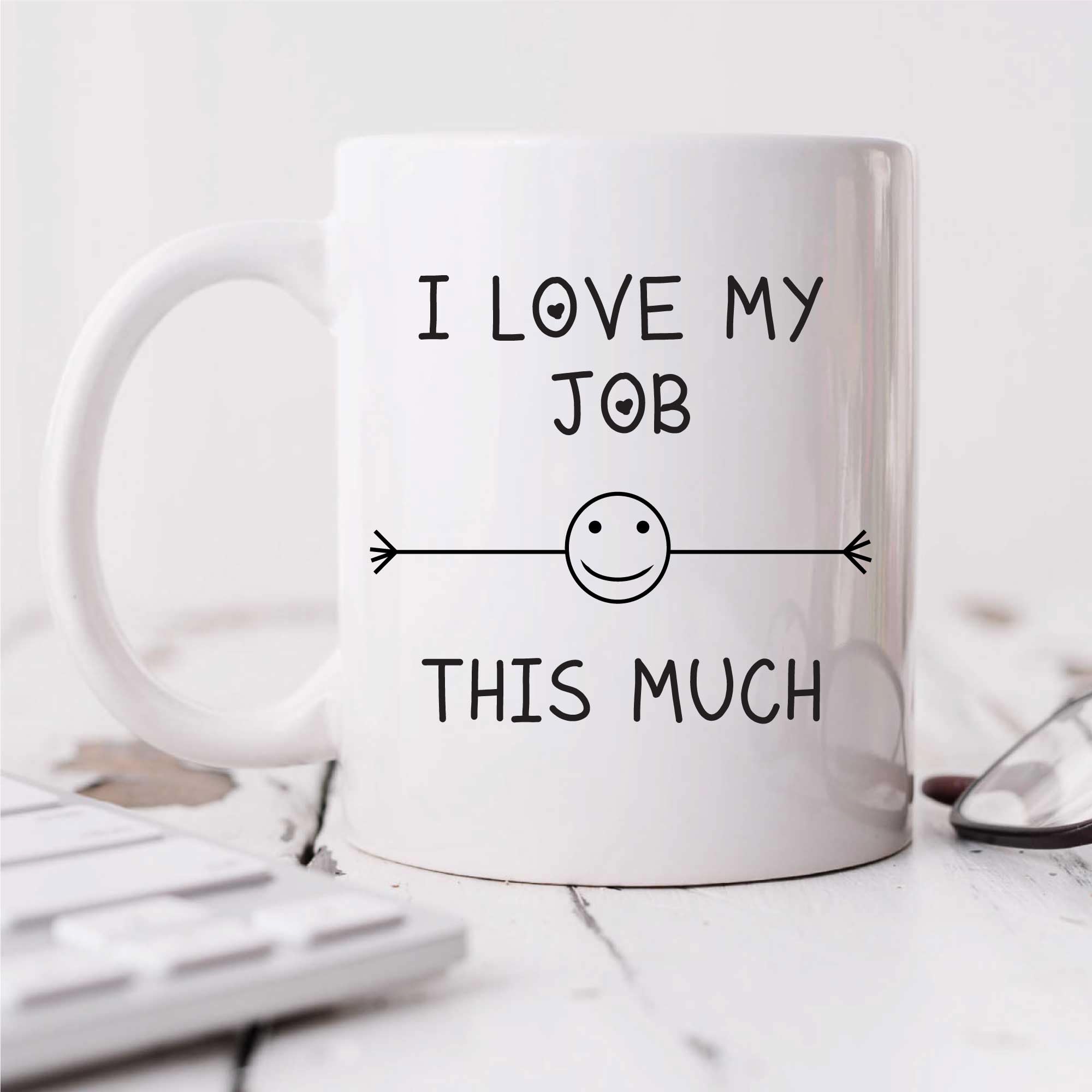 60 Second Makeover Men's White Limited I Love My Job This Much Mug Friend Colleague Office Employee Secret Santa Birthday Gift Christmas Novelty Humour Funny