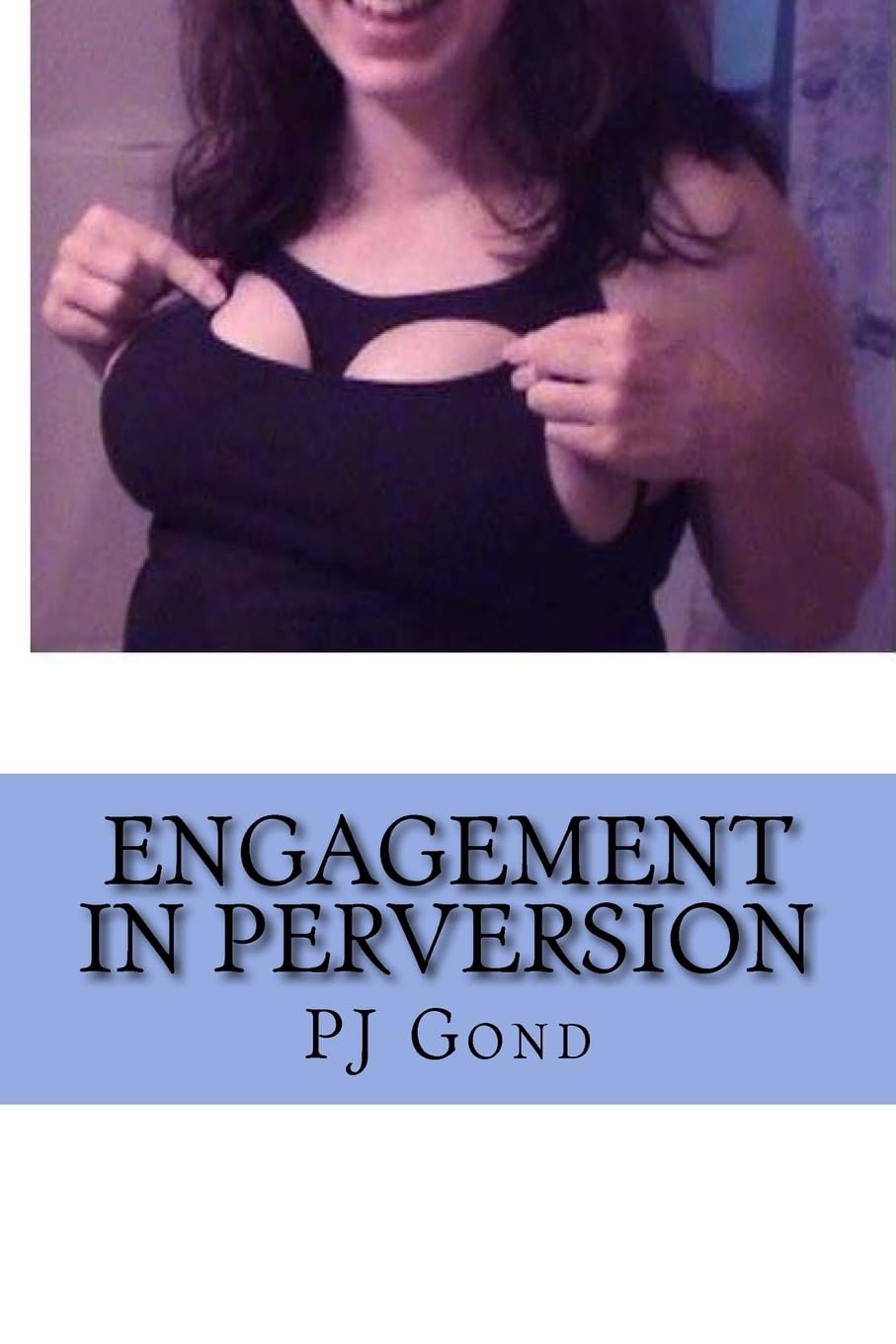 Engagement In Perversion: Volume 3 (The Community)
