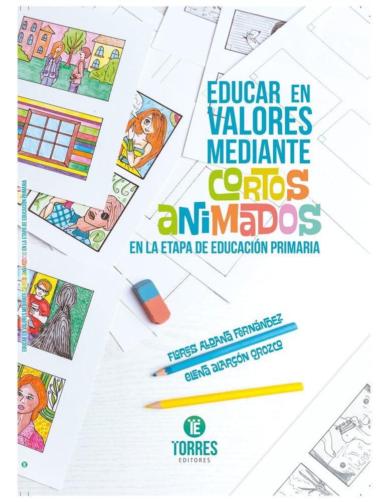 EDUCAR EN VALORES MEDIANTES CORTOS ANIMADOS EN LA ETAPA DE EDUCACIÓN PRIMARIA