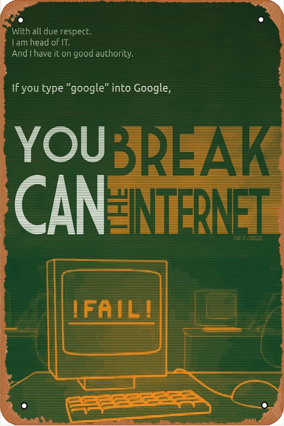 Breaking (bad) Internet It Crowd Poster 8 x 12 Inches - Vintage Metal Tin Sign for Home Bar Pub Garage Decor Gifts