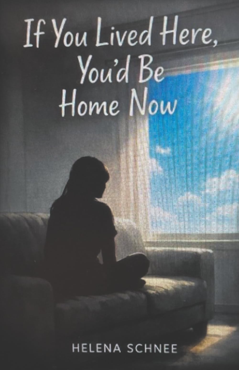 If You Lived Here, You’d Be Home Now