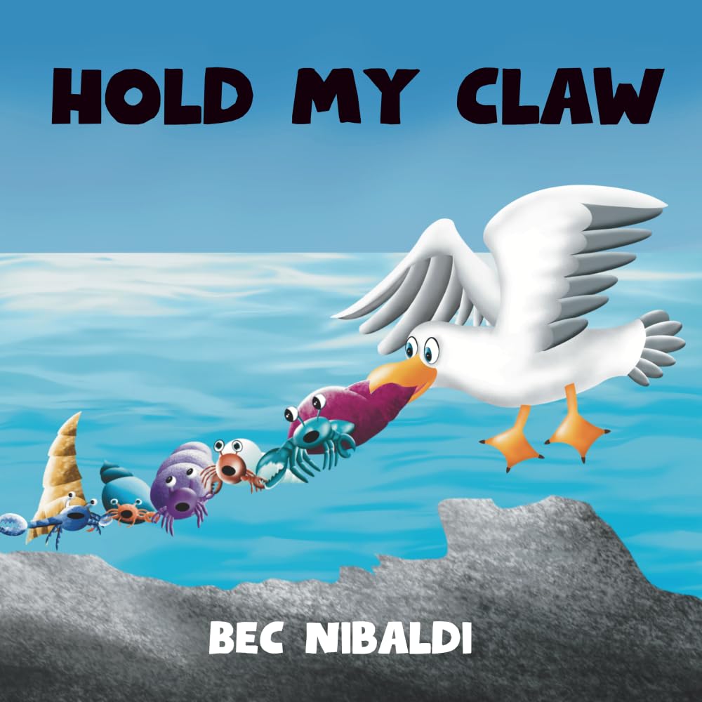 Hold My Claw: A Fun Underwater Counting Adventure About Courage, Friendship and Teamwork