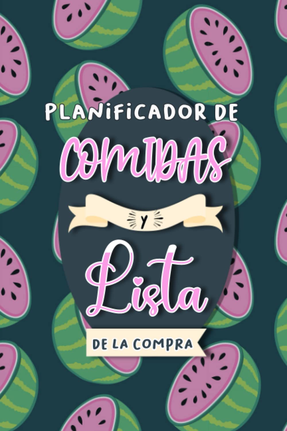 Planificador de comidas semanal y lista de la compra: 52 semanas de planificación del menú y organización de la compra.