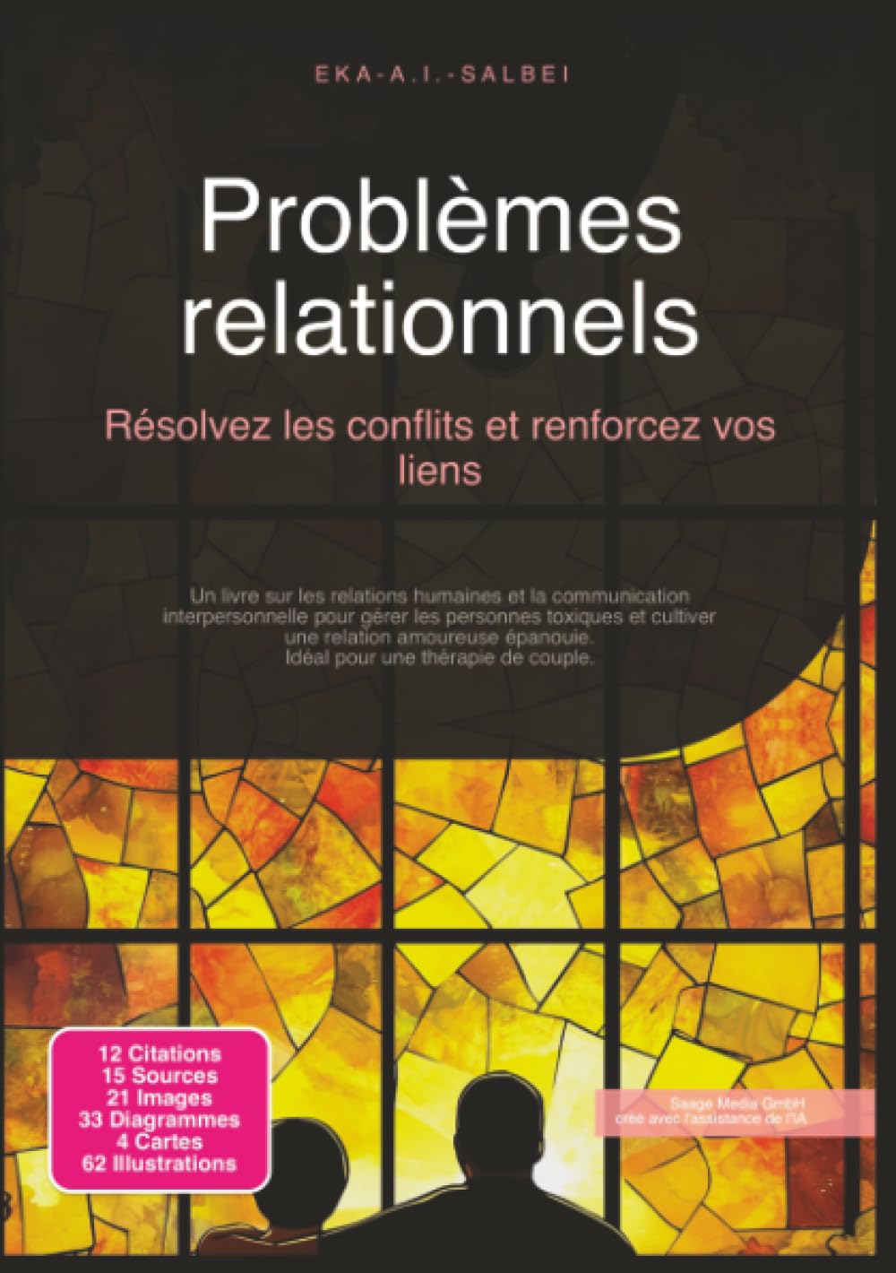 Problèmes relationnels: Résolvez les conflits et renforcez vos liens (Relation)