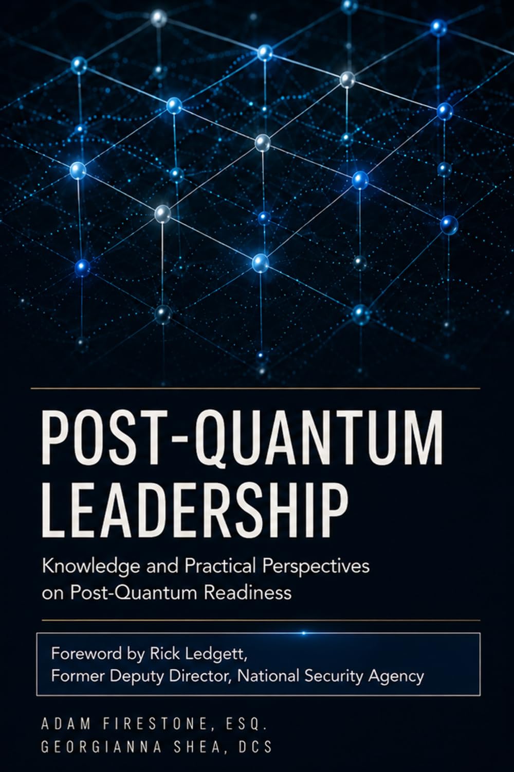 Post-Quantum Leadership: Knowledge and Practical Perspectives on Post-Quantum Readiness