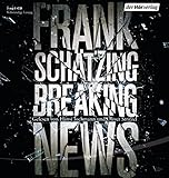 Breaking News - Frank Schätzing