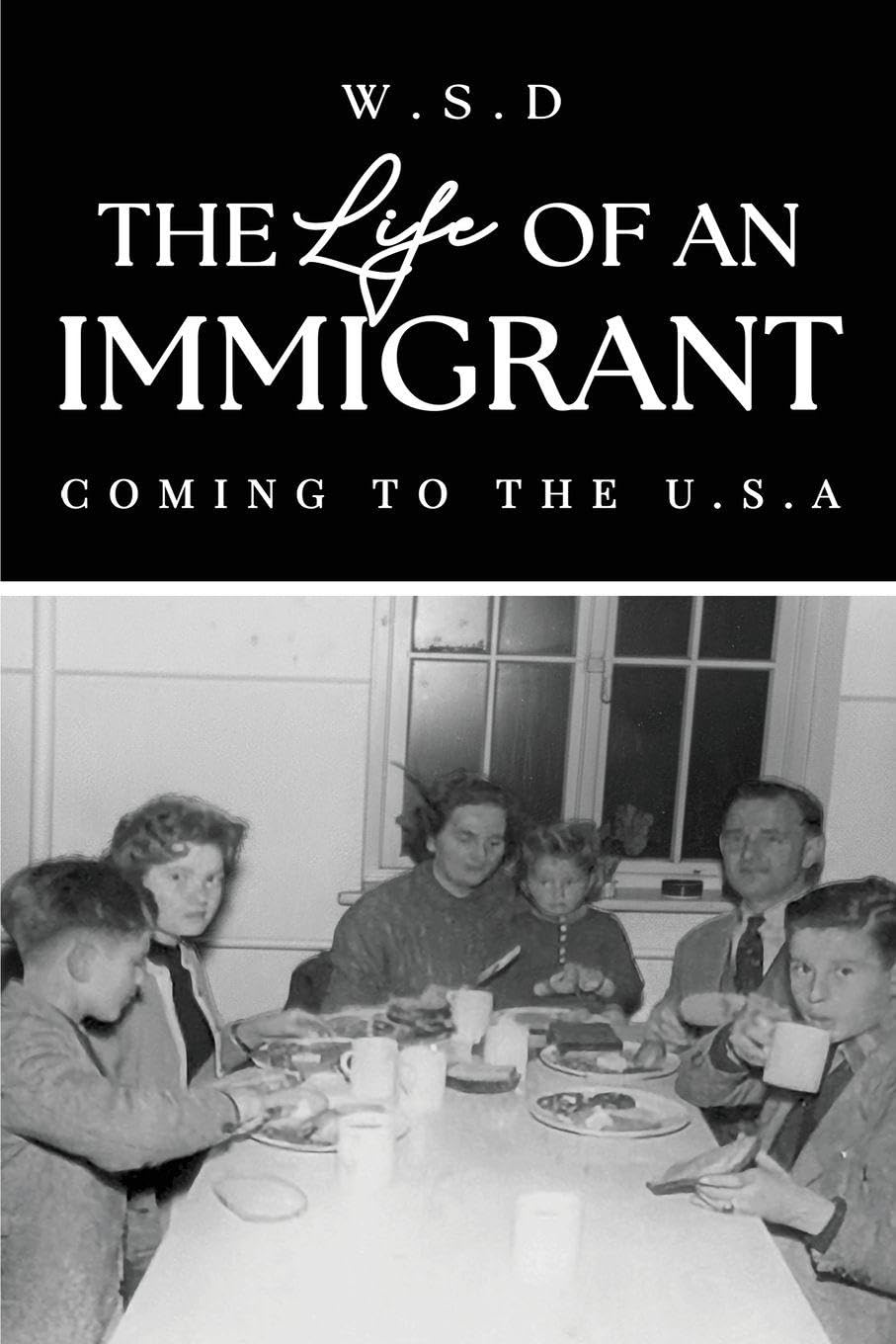 The Life of an Immigrant