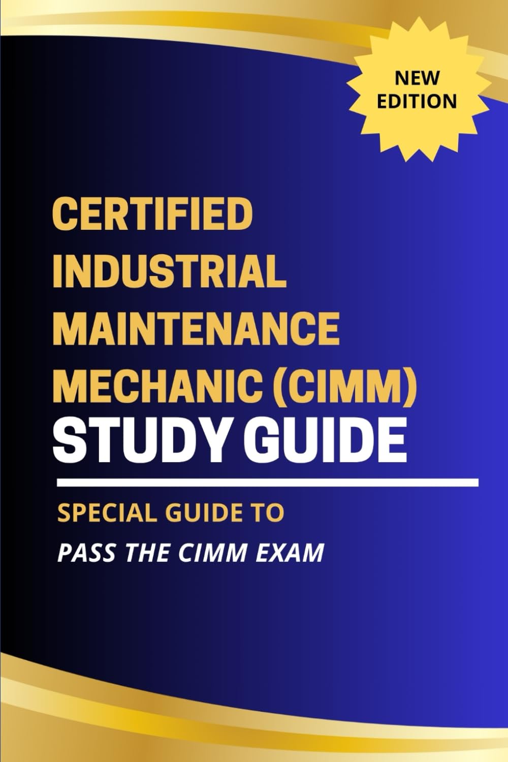 Certified Industrial Maintenance Mechanic (CIMM) Study Guide