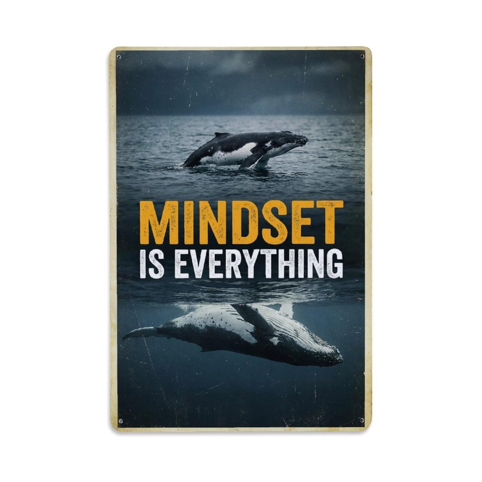 Metal Tin Sign Mindset Is Everything Humpback Whale Motivation Quote