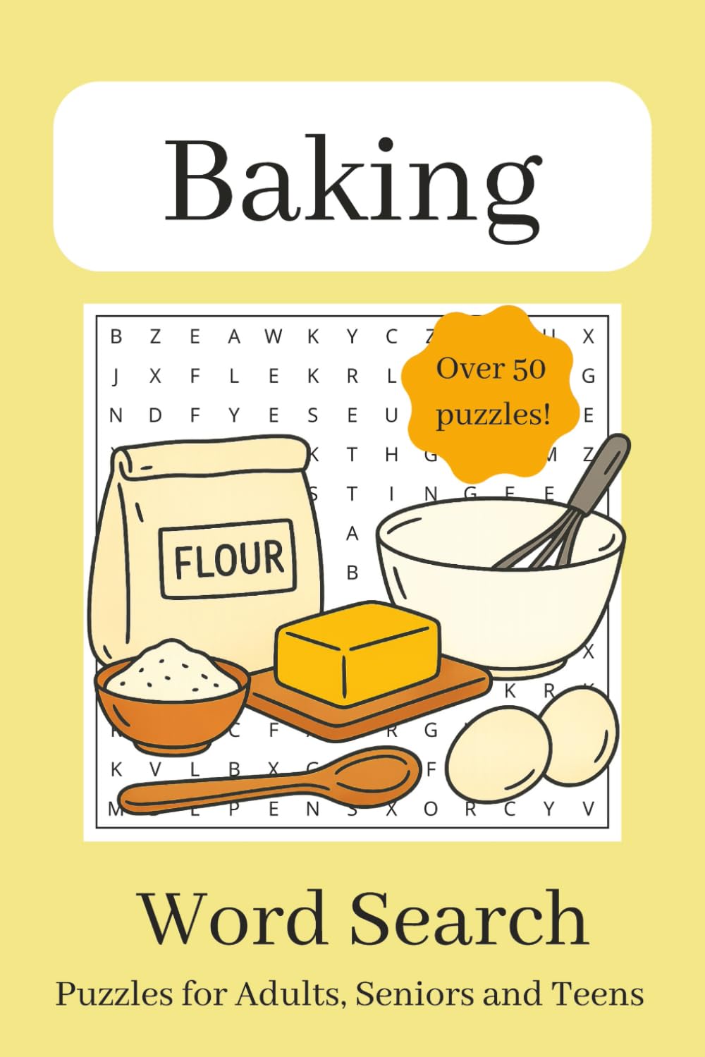 Baking Word Search Puzzle Book: Easy-to-read Word Searches | Over 50 Engaging Puzzles for Bakers, Cooks, and Chefs | Perfect Gift for Adults and Seniors