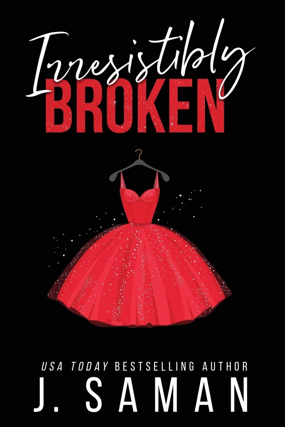 Irresistibly Broken: A Grumpy Boss Enemies to Lovers Standalone Romance: Special Edition Cover (Irresistibly Yours)