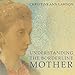 Understanding the Borderline Mother: Helping Her Children Transcend the Intense, Unpredictable, and Volatile Relationship