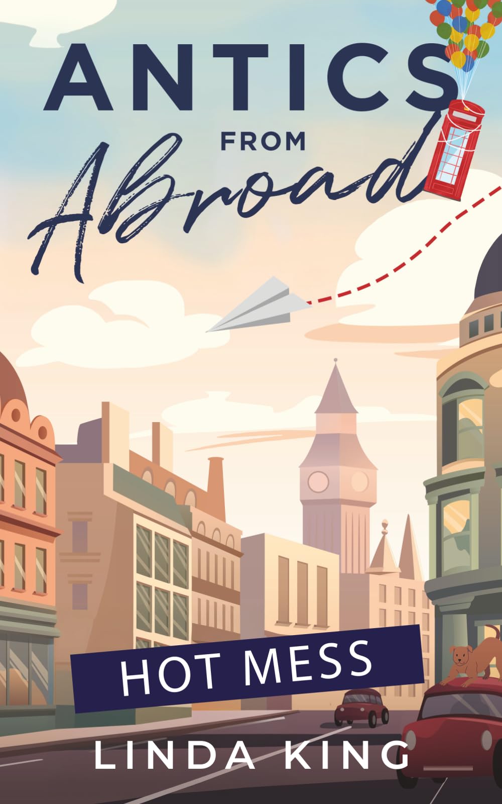 Antics from Abroad: Hot Mess