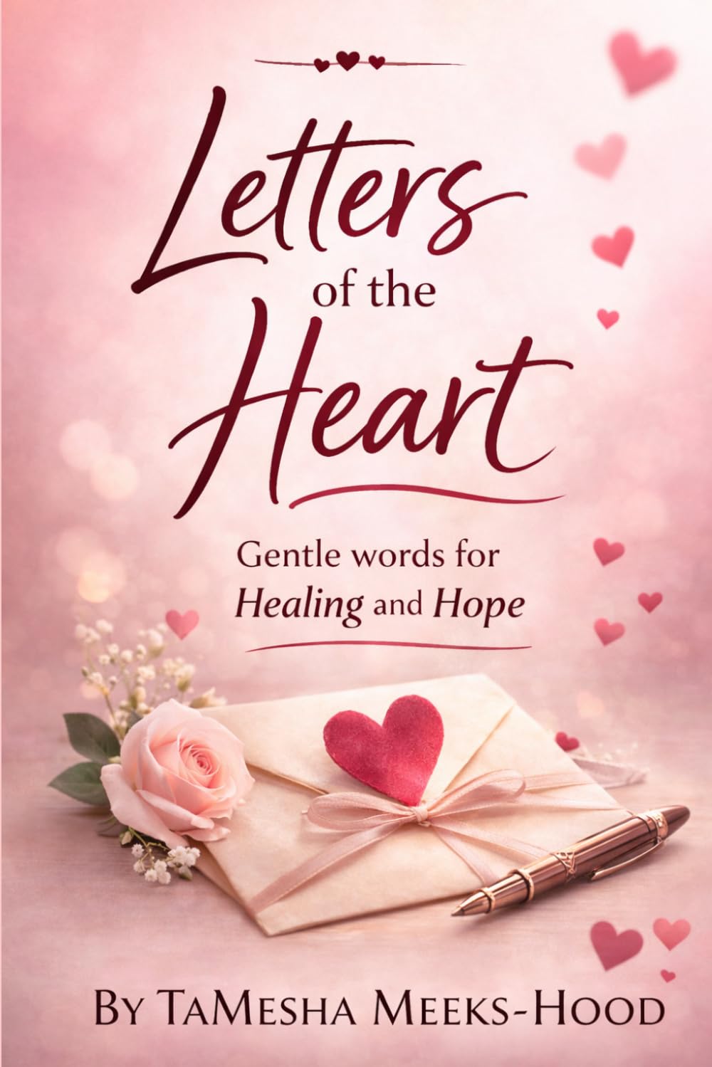 Letters of the Heart: Gentle Words for Healing and Hope