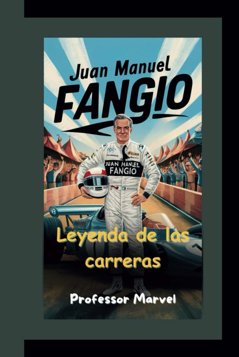 Juan Manuel Fangio: Leyenda de las carreras