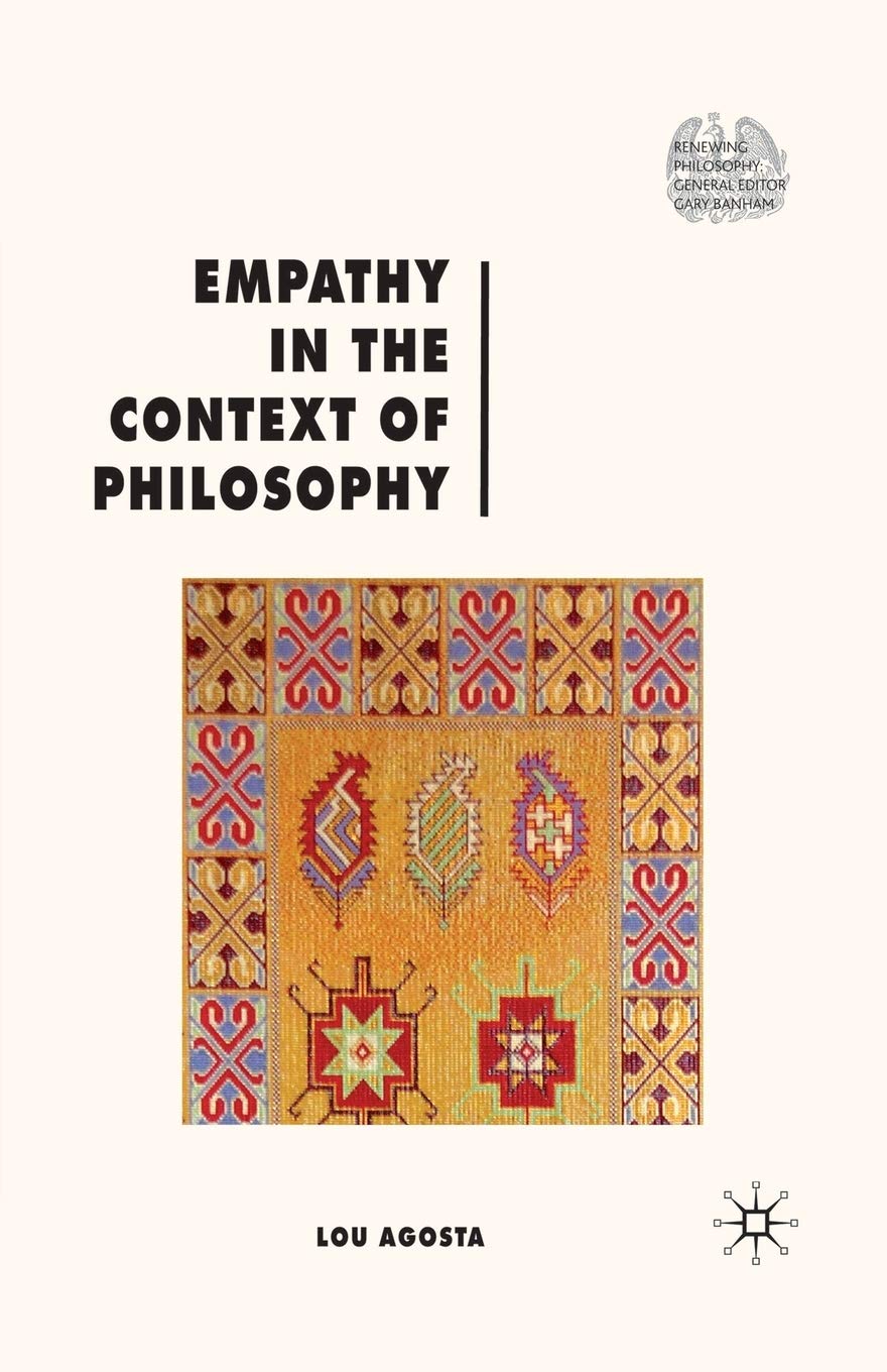 Empathy in the Context of Philosophy (Renewing Philosophy)
