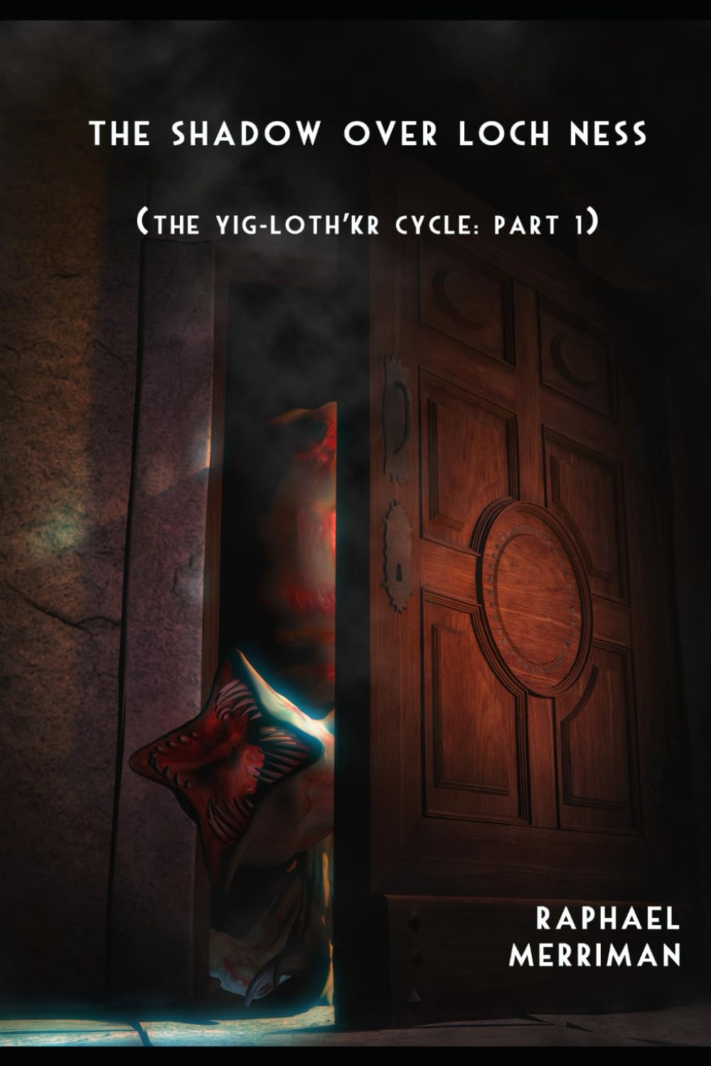 The Shadow Over Loch Ness: 1 (The Yig-Loth'kr Cycle)