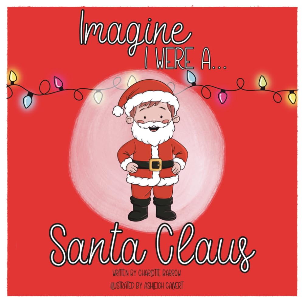Imagine I Were A... Santa Claus