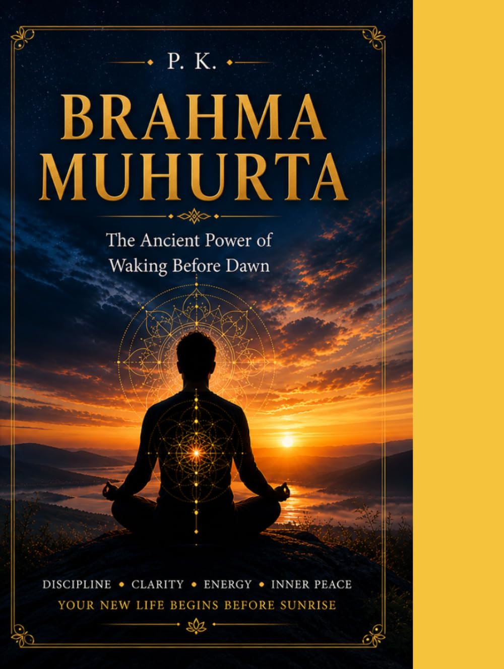 BRAHMA MUHURTA: The Ancient Power of Waking Before Dawn for Clarity, Focus, and Spiritual Growth