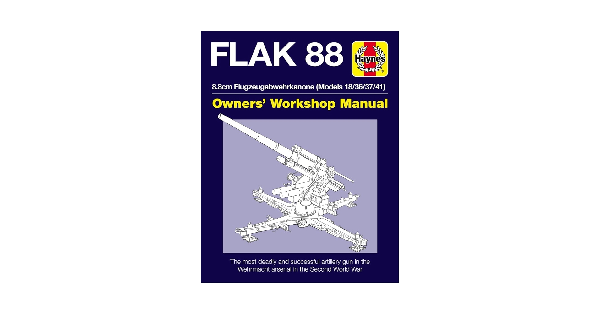 洋書 Flak 88 Owners' Workshop Manual Flak 88 Owners' Workshop Manual: 8.8cm Flugzeugabwehrkanone