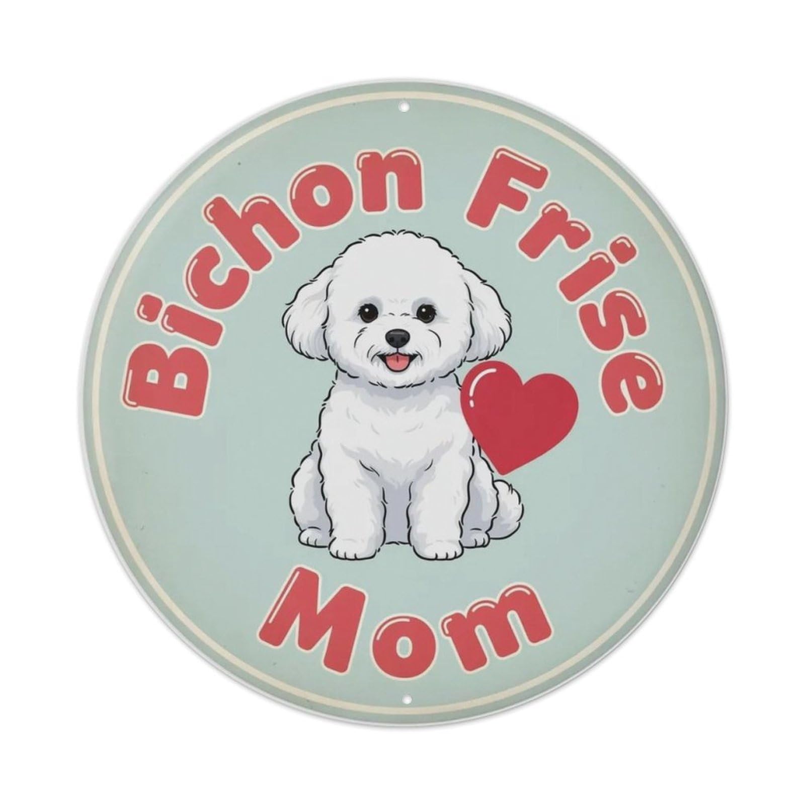 Bichon Frise Mom Metal Tin Sign Plaque