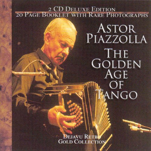 The Golden Age Of Tango