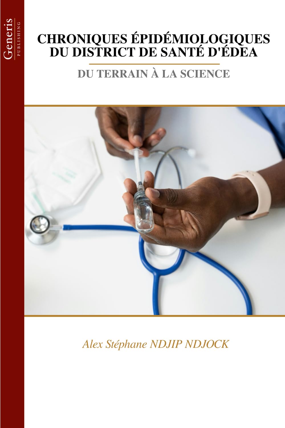 CHRONIQUES ÉPIDÉMIOLOGIQUES DU DISTRICT DE SANTÉ D'ÉDEA: DU TERRAIN À LA SCIENCE