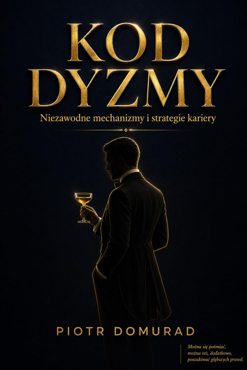 Kod Dyzmy: Niezawodne mechanizmy i strategie kariery