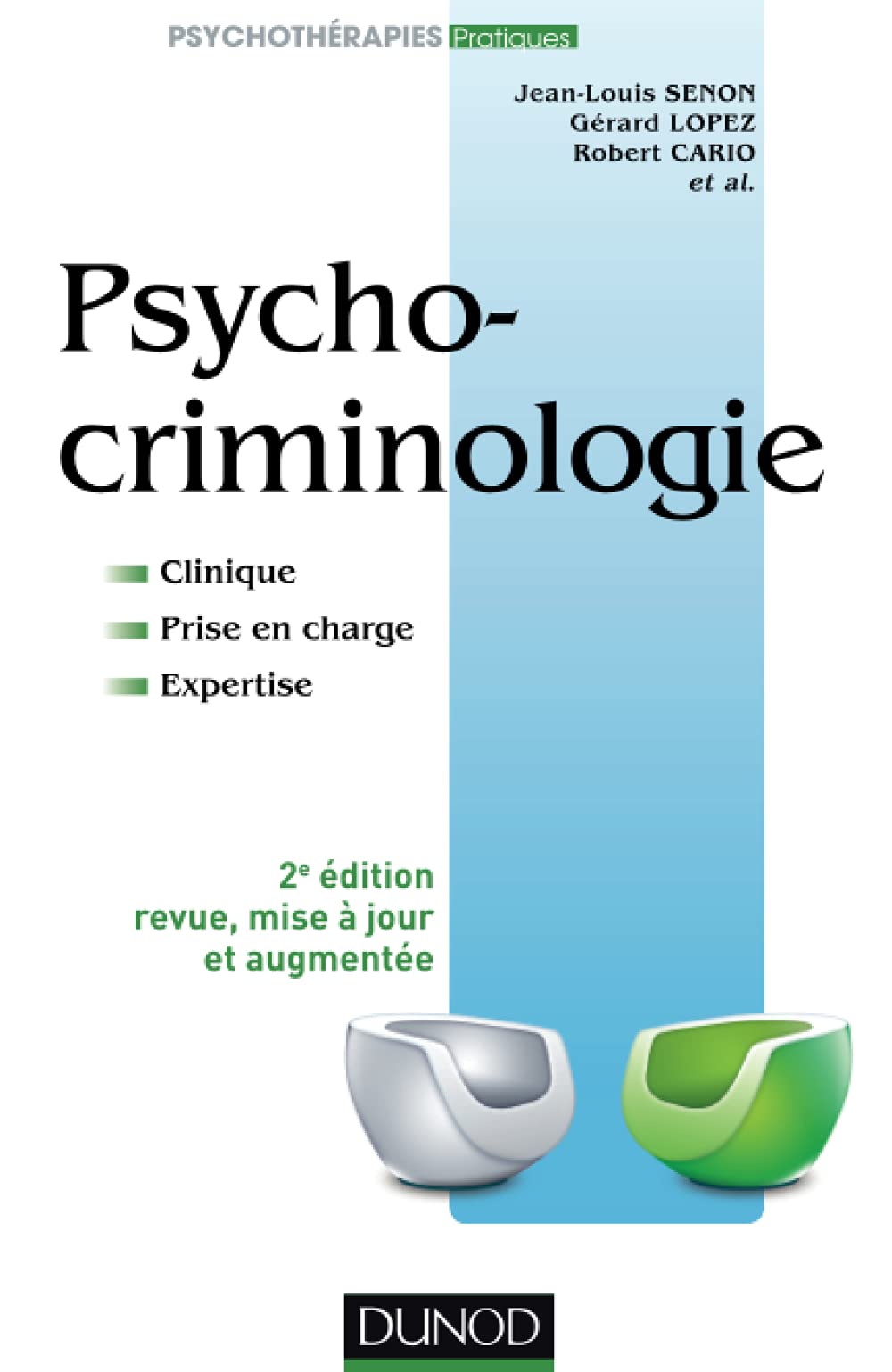 Psychocriminologie, Clinique, prise en charge, expertise, 2e édition