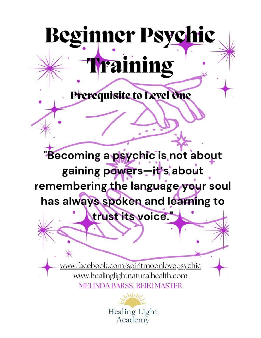 Beginner Psychic Training - A Guide to Unlocking Intuition, Enhancing Clairvoyance, and Awakening Your Spiritual Gifts: by Healing Light Academy ... Education for the Healing Professional)