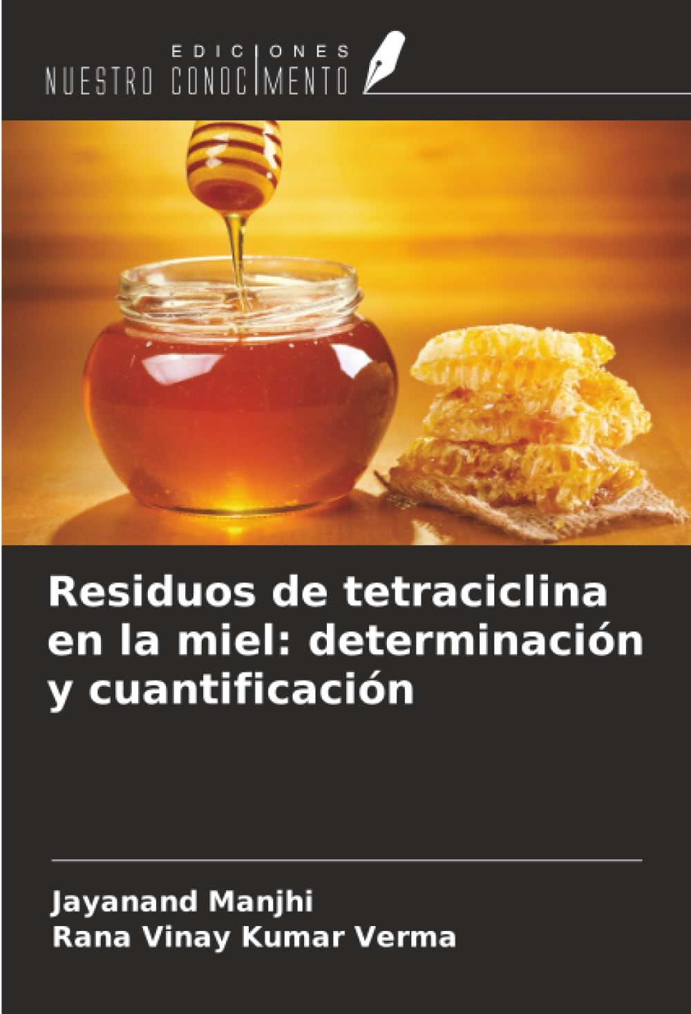 Residuos de tetraciclina en la miel: determinación y cuantificación