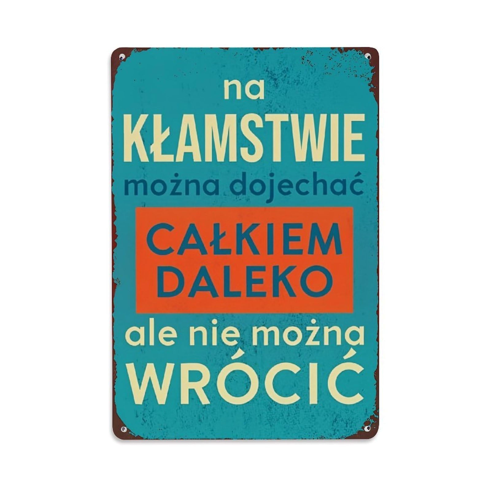 Jdfenggu Vintage Na Klamstwie Mozna Dojechac Calkiem Daleko Ale Nie Mozna Wrocic Retro Metal Tin Sign, Decor Art Poster For Bar, Home, Man Cave, Kitchen, Laundry Room Gift 8X12inch
