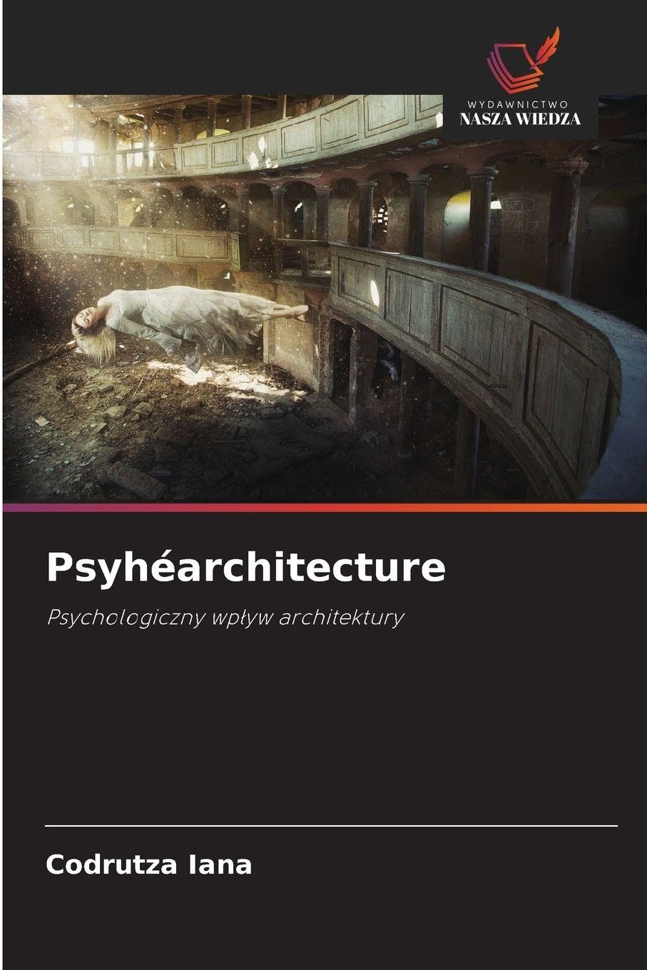 Psyhéarchitecture: Psychologiczny wp¿yw architektury