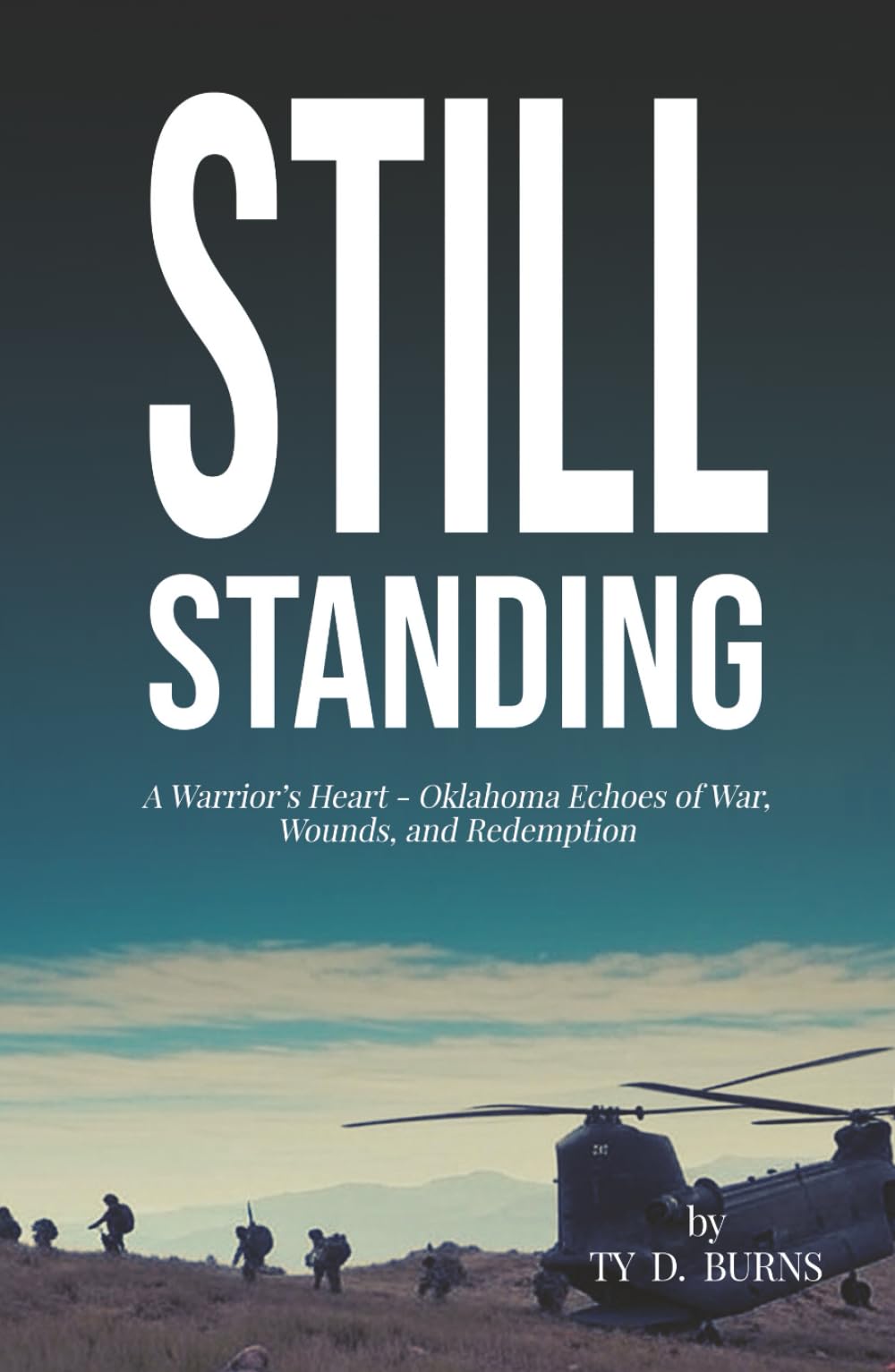 Still Standing: A Warrior’s Heart - Oklahoma Echoes of War, Wounds, and Redemption