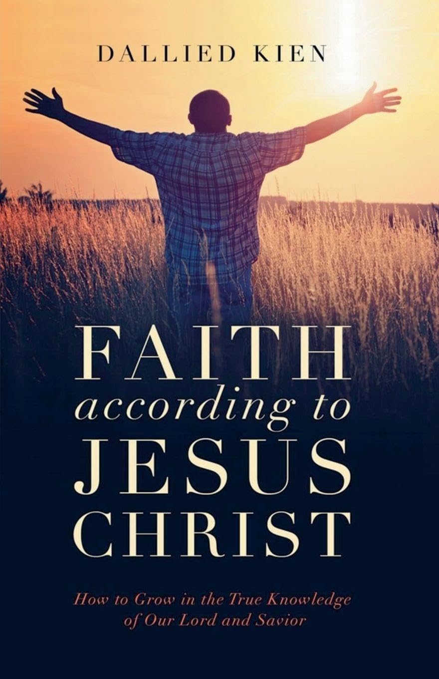 Faith According to Jesus Christ: 1
