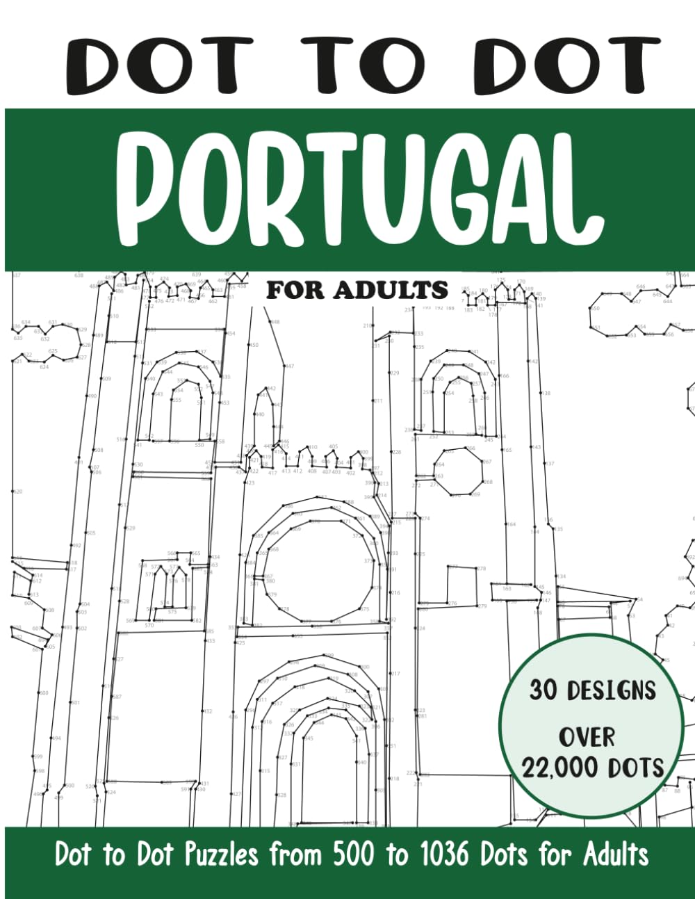 Dot to Dot Portugal for Adults: Portugal Connect the Dots Book for Adults (Over 27000 dots) (Dot to Dot Books for Adults)