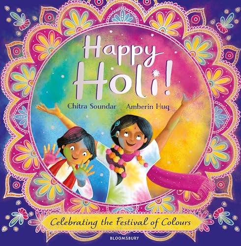 Happy Holi!: Celebrating the Festival of Colours