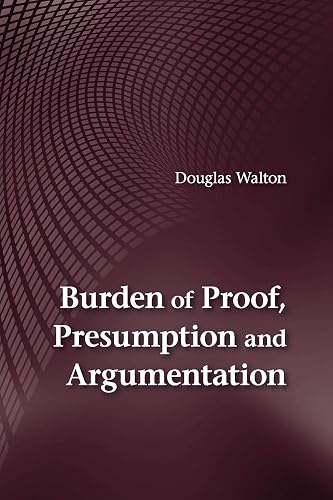 Burden of Proof, Presumption and Argumentation