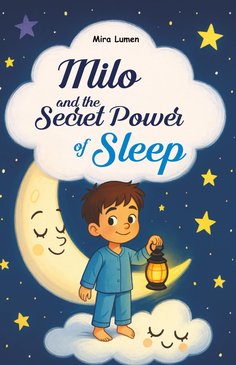 Milo and the secret power of sleep: Helping children ages 5–8 overcome bad habits