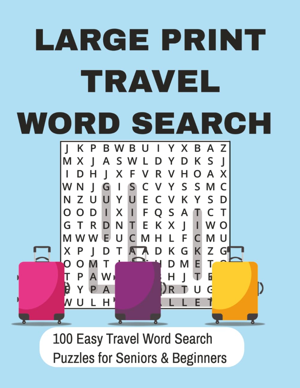 Large Print Travel Word Search for Seniors: 100 Easy Travel-Themed Puzzles for Seniors & Beginners