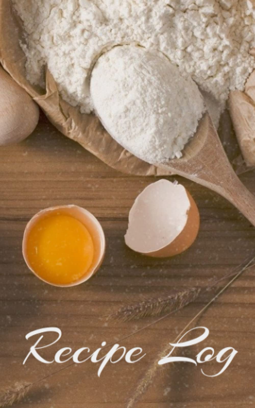 Recipe Log: Store New Recipes and Wonderful Creations Forever