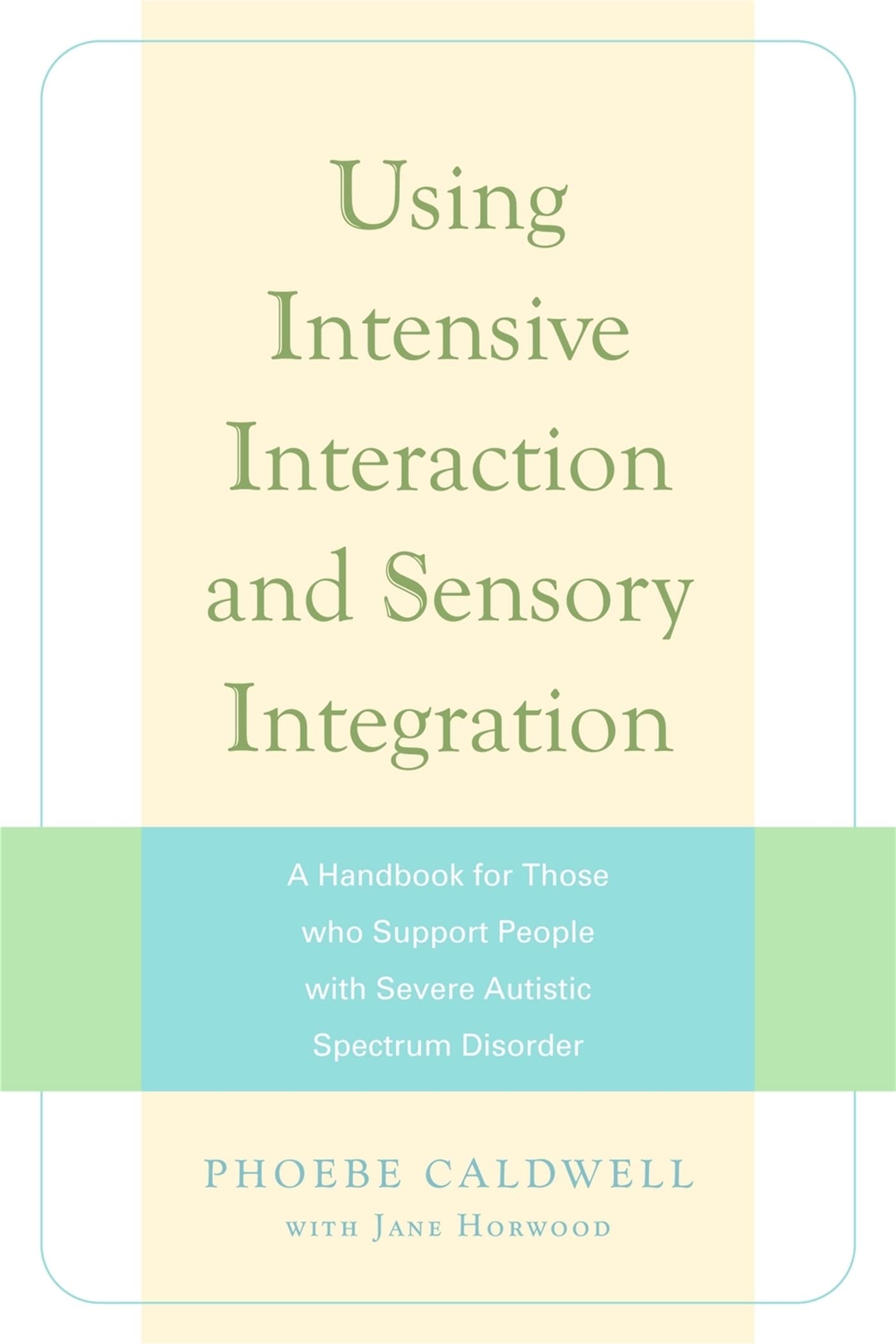 Using Intensive Interaction and Sensory Integration